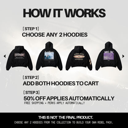 REBEL PACK - CHOOSE ANY 2 HOODIES